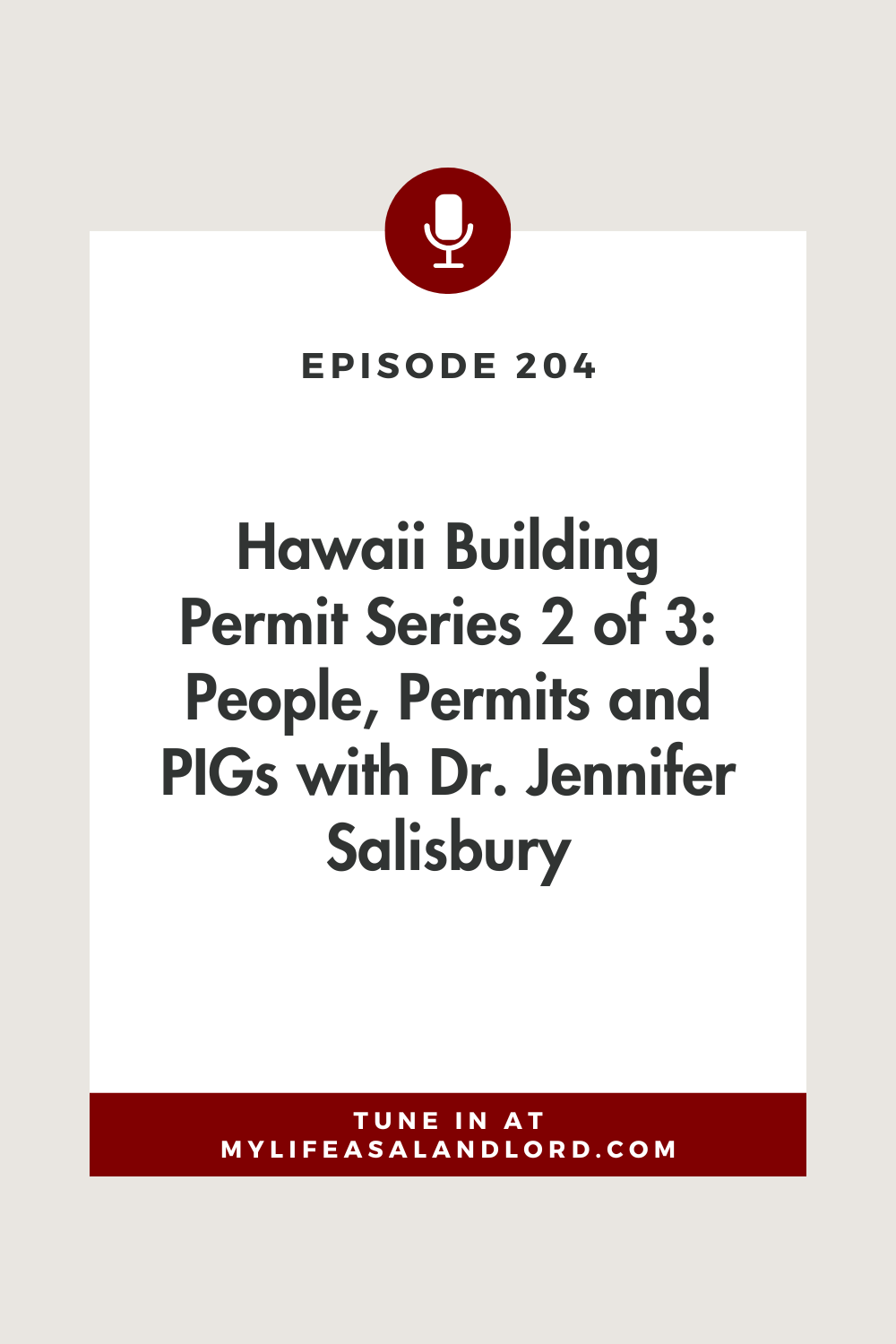 Episode 204: Hawaii Building Permit Series 2 of 3: People, Permits and PIGs with Dr. Jennifer Salisbury