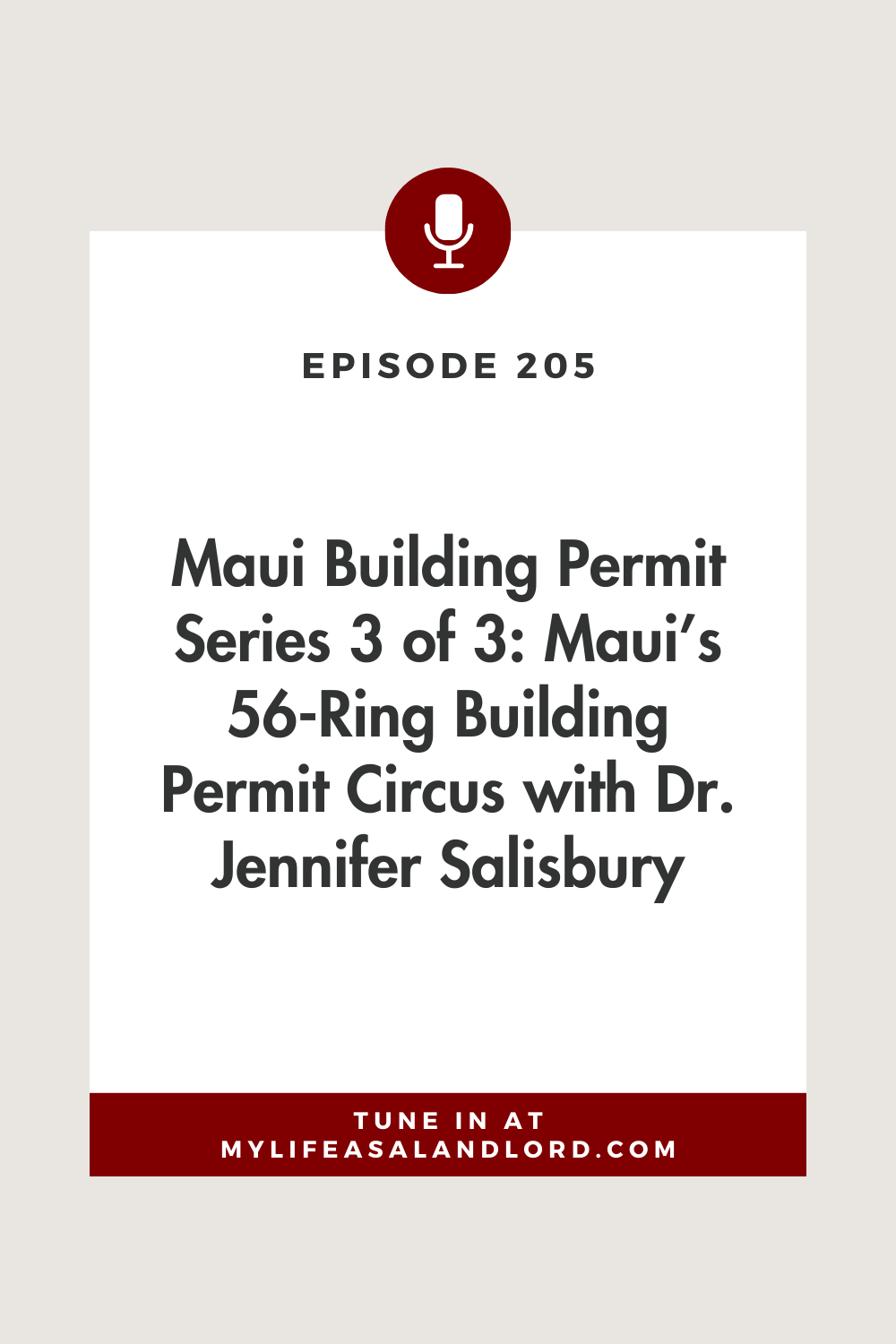 Episode 205: Maui Building Permit Series 3 of 3: Maui’s 56-Ring Building Permit Circus with Dr. Jennifer Salisbury