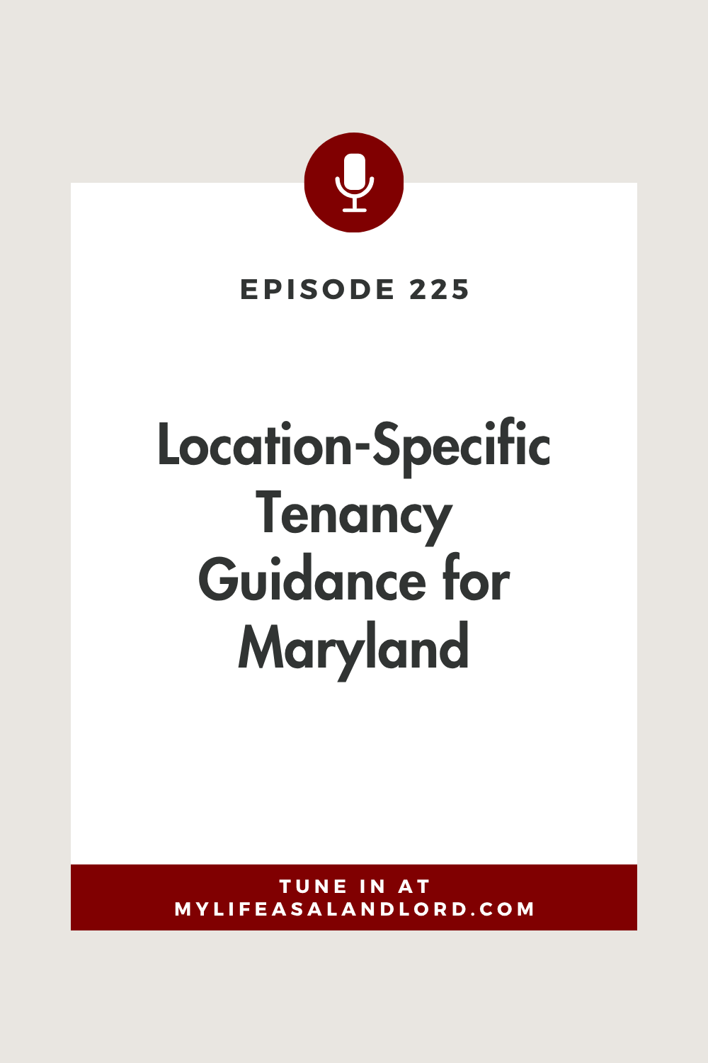 Episode 225: Location-Specific Tenancy Guidance for Maryland
