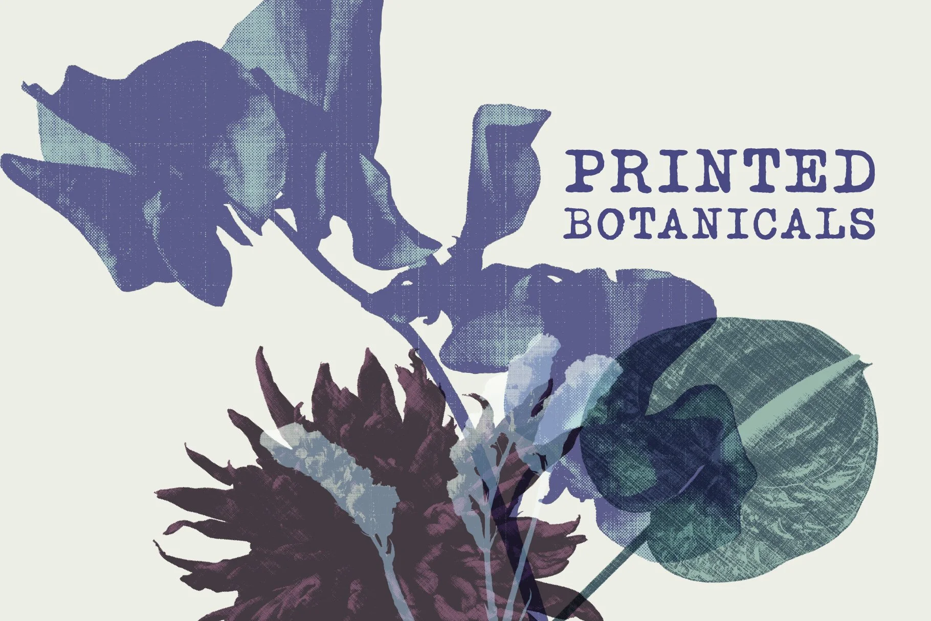 Printed Botanicals