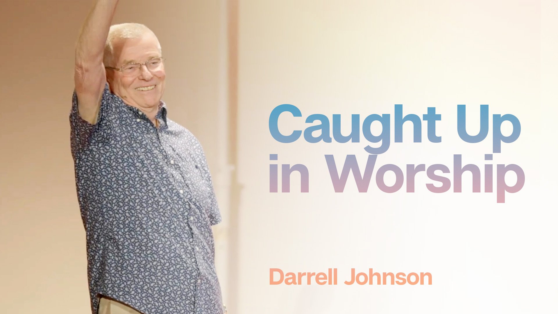 Caught Up in Worship