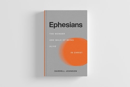 622c3eed833bd32707964d24_22-03-02 Darrell Johnson_Ephesians Book Mockup_White (1)-p-500.jpeg