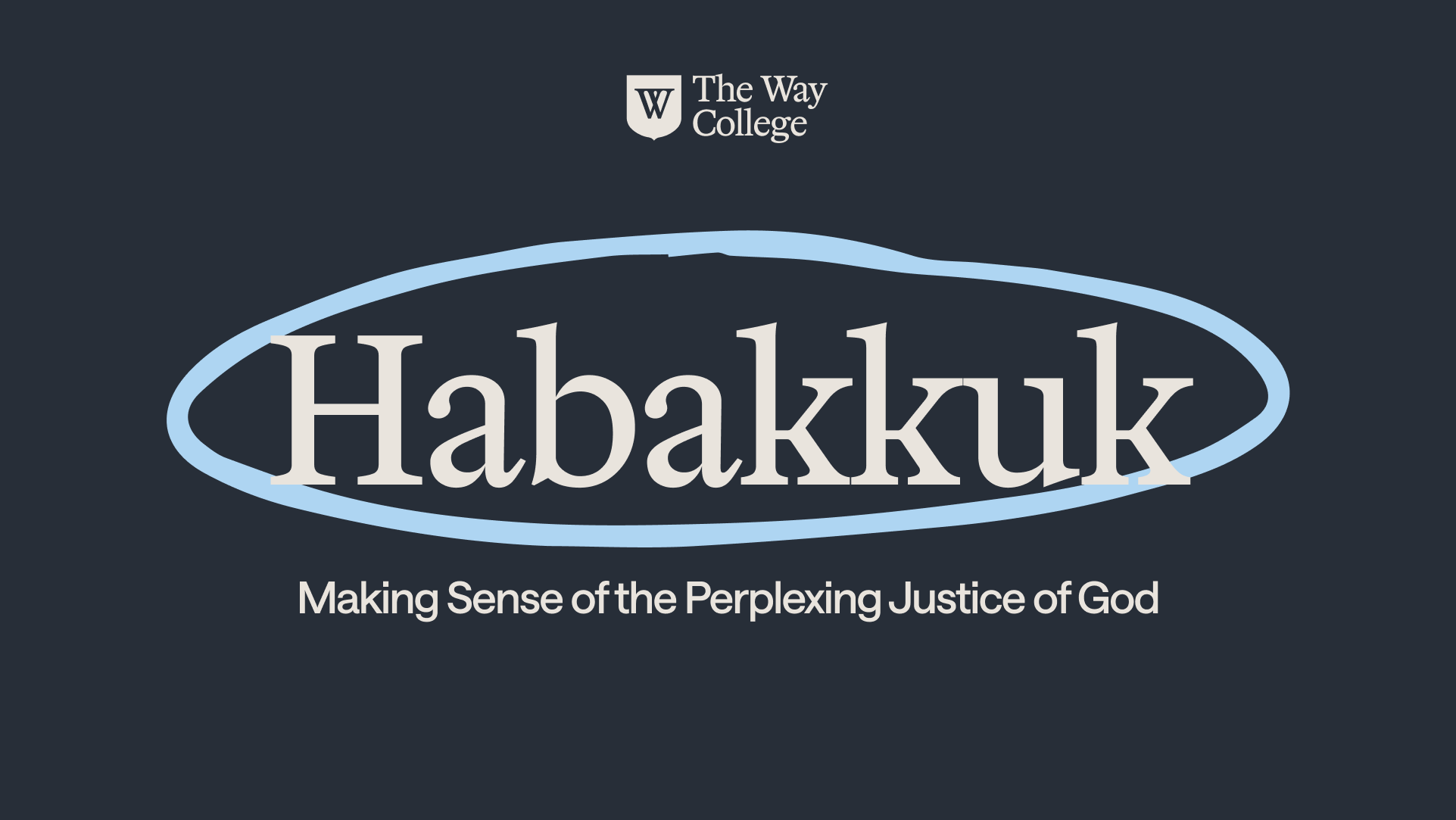 The Way College | Habakkuk One-Day Intensive