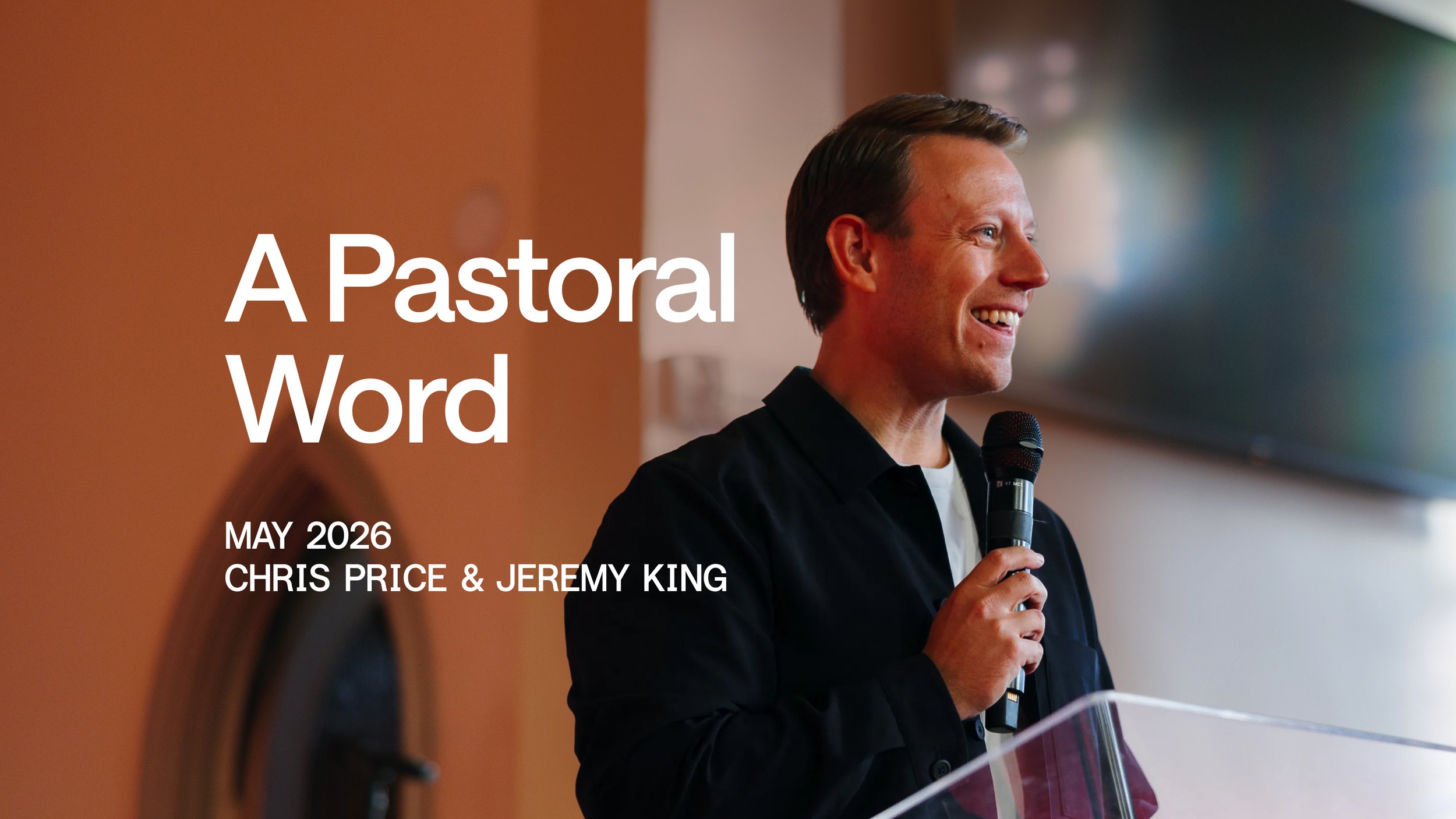 A Pastoral Word | May 2026