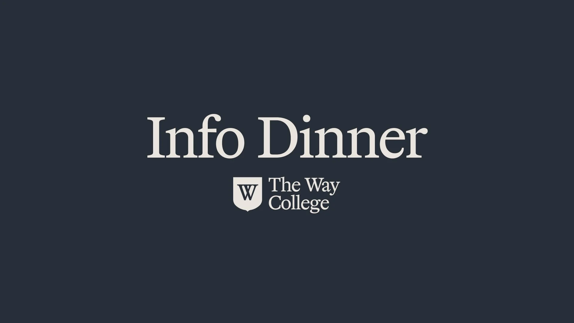 The Way College Info Dinner