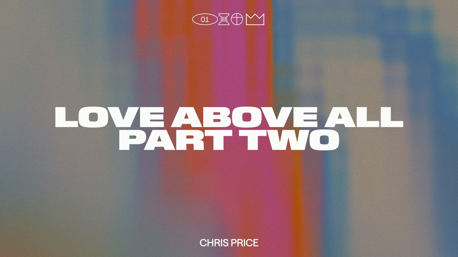 Love Above All — Part Two