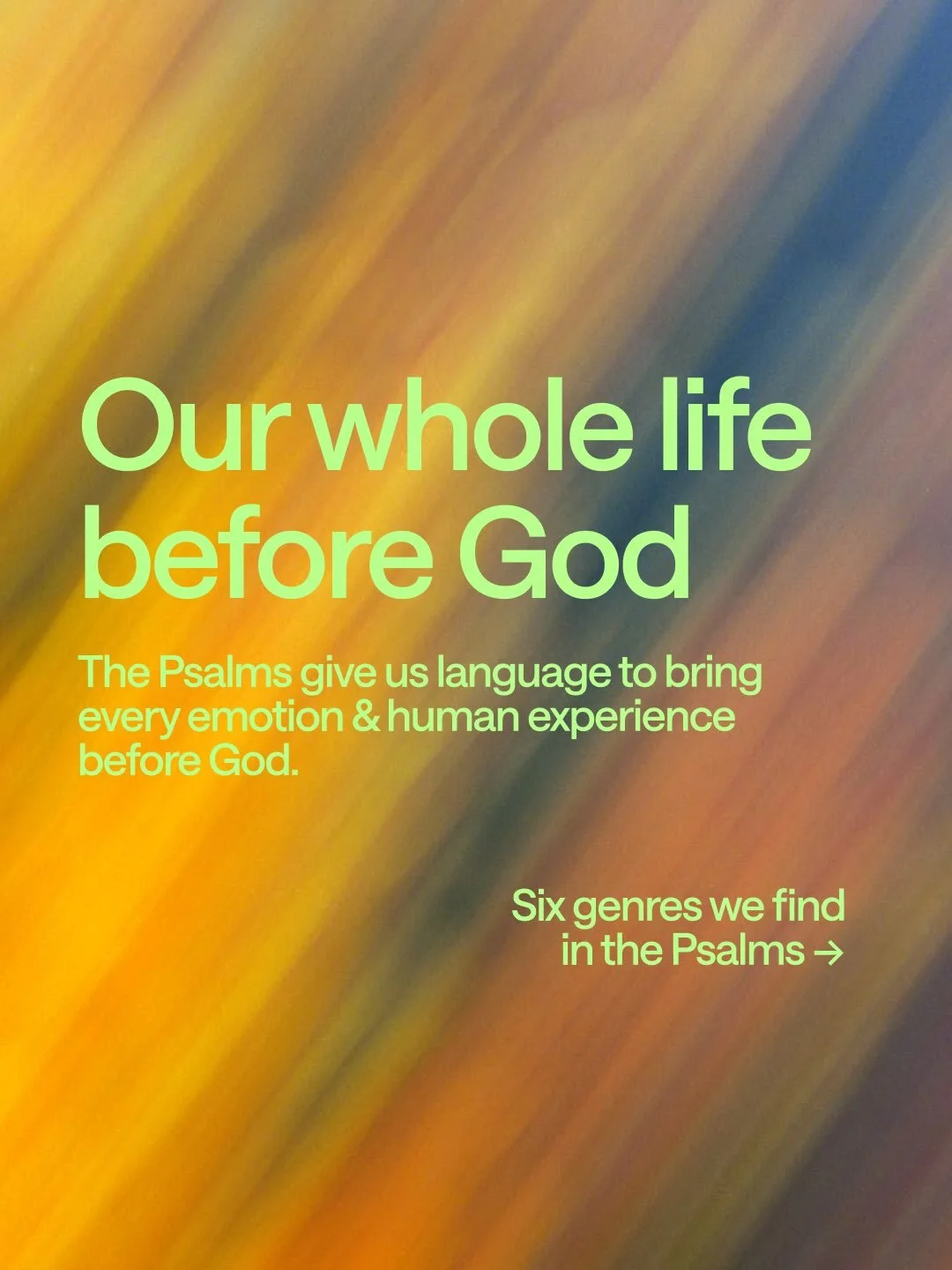 The Psalms give us the language to pray in times of joy, sadness, anger, and everything in between.