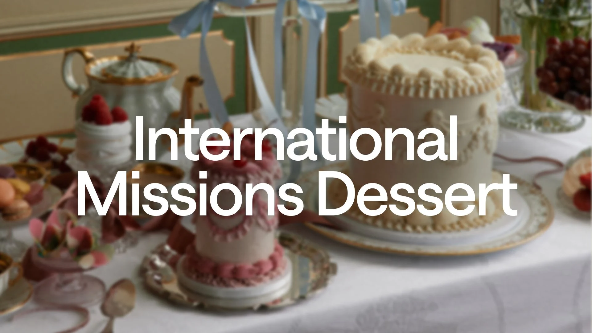 International Missions Dessert