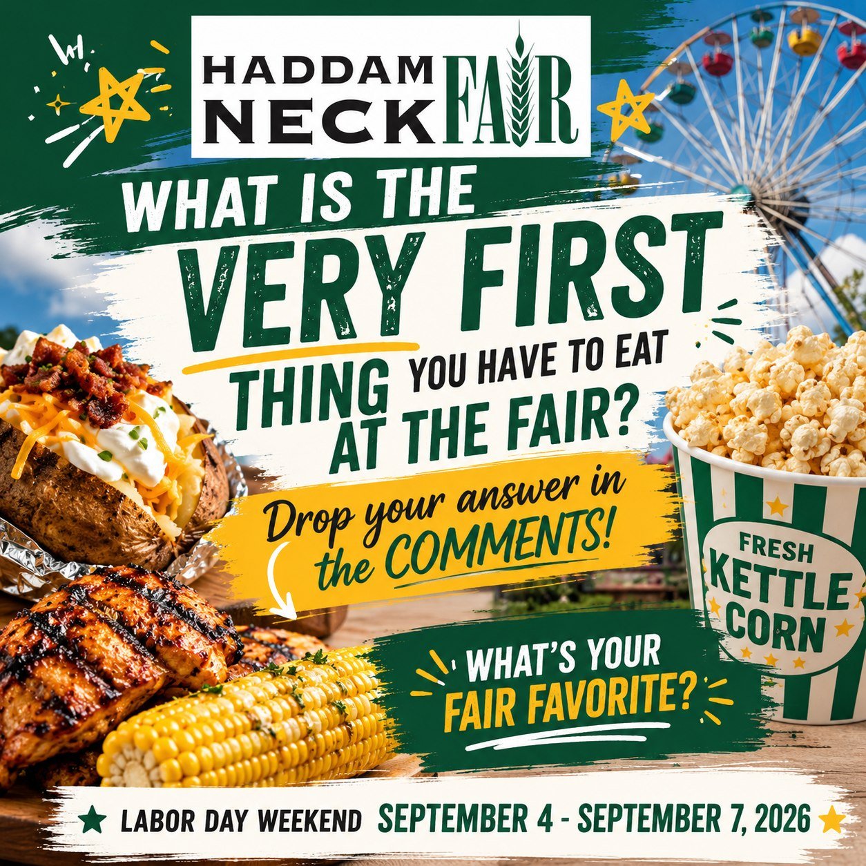 🍗🌽🍿 FAIR FOOD FANS, WE HAVE A QUESTION FOR YOU! 🍿🌽🍗

The countdown to Labor Day Weekend is on, and we're already thinking about all the delicious food waiting at the Haddam Neck Fair!

So tell us...

🤔 What is the VERY FIRST thing you have to 