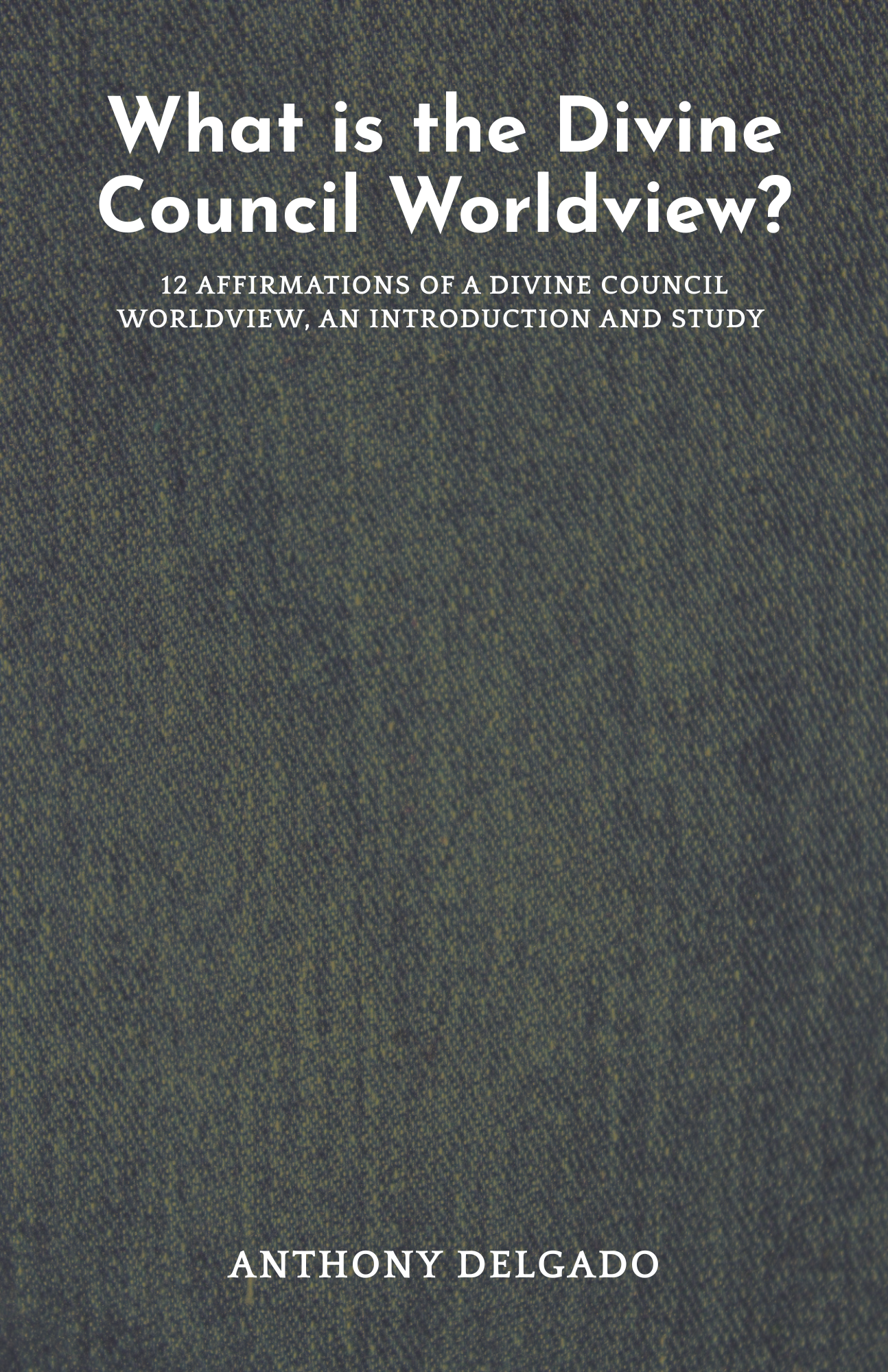 What is the Divine Council Worldview?