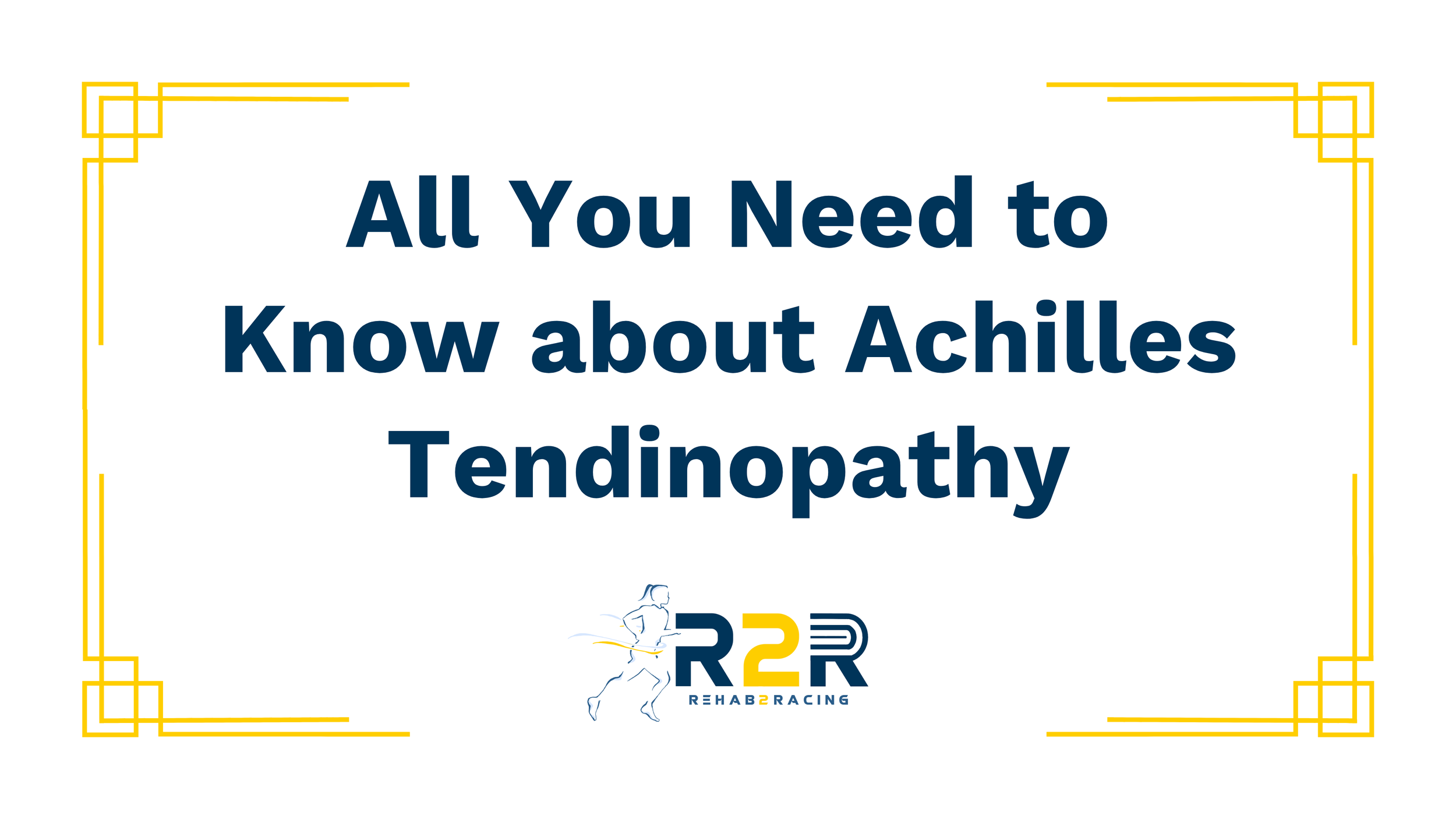 All You Need to Know About Achilles Tendinopathy