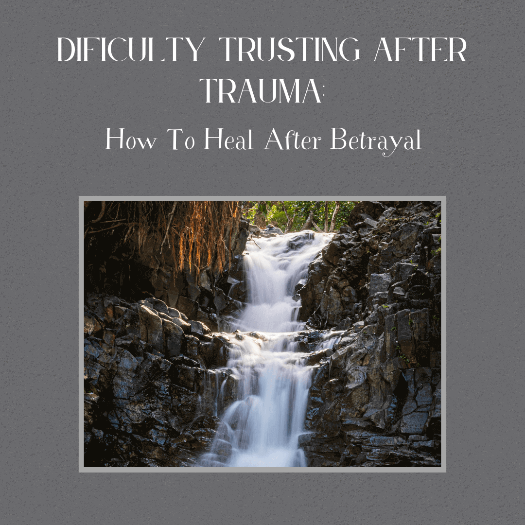 Difficulty Trusting After Trauma: An Atlanta Trauma Therapist on How to Heal After Betrayal