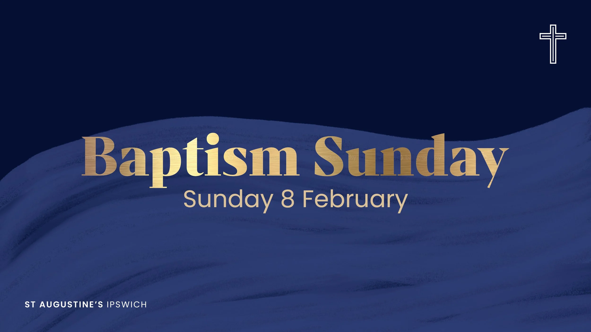 Baptism Sunday – Sunday 8 February