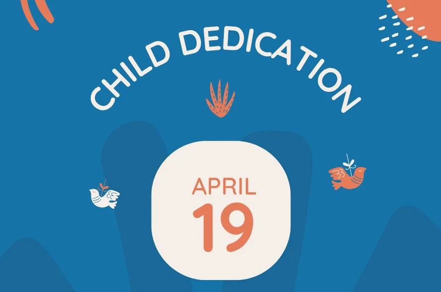 Child Dedication April 19th