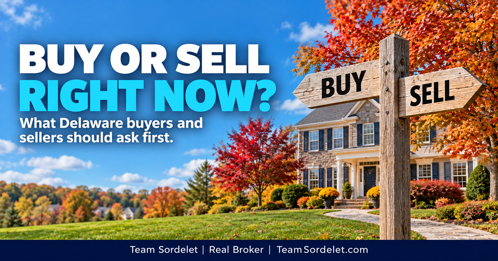 Should You Buy or Sell a Home in Delaware Right Now?