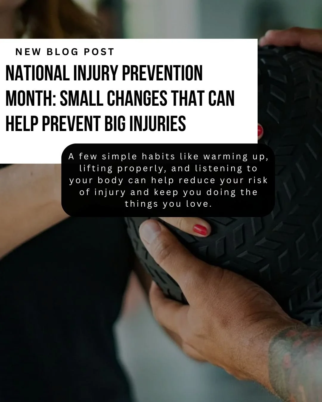 National Injury Prevention Month: Small Changes That Can Help Prevent Big Injuries