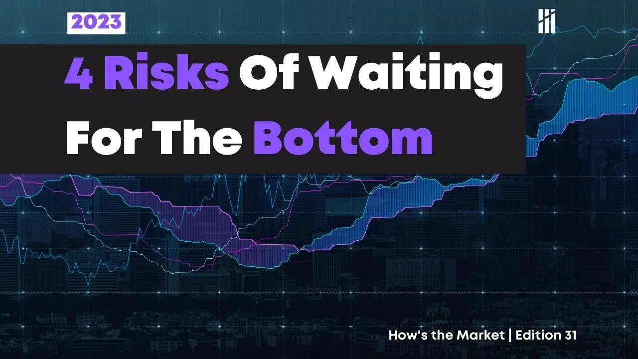 4 Risks Of Waiting For The Bottom
