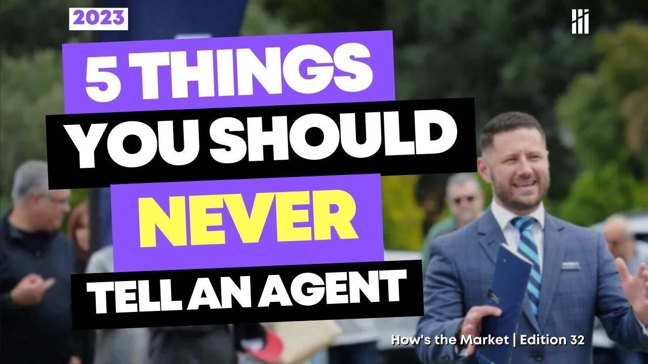 5 Things You Should Never Tell A Real Estate Agent