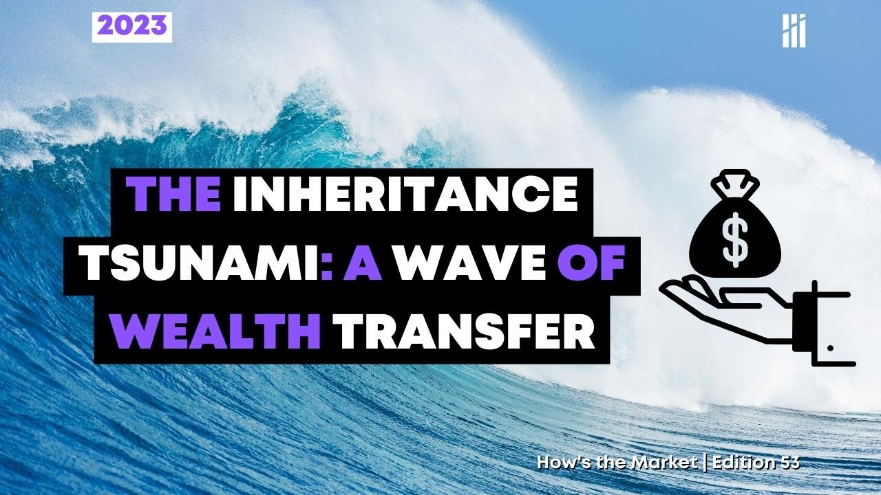 The Inheritance Tsunami: A Wave of Wealth Transfer