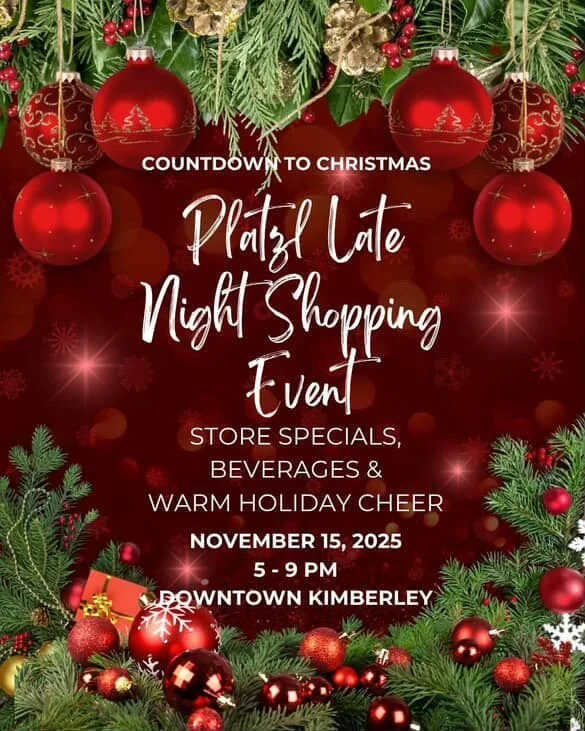 🎄 Late Night Platzl Shopping Event &ndash; Saturday, November 15th!

Kick off the holiday season at one of Kimberley&rsquo;s most festive nights of the year &ndash; the Late Night Shopping Event in the Platzl!

🛍️ Sprout will be open from 10:00AM t