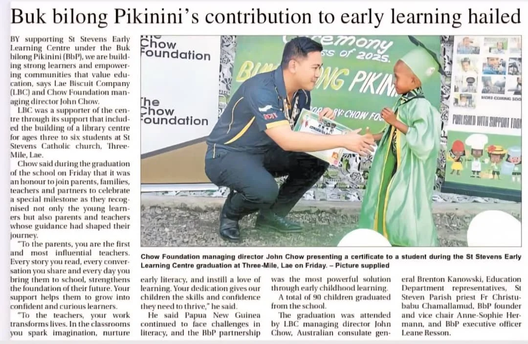 A great thank you to the National for featuring the generous support provided by the Chow Foundation to BbP&rsquo;s St Steven Library Learning Centre (LLC), in 3 Mile, Lae and last week&rsquo;s graduation ceremony.
We extend our sincere appreciation 