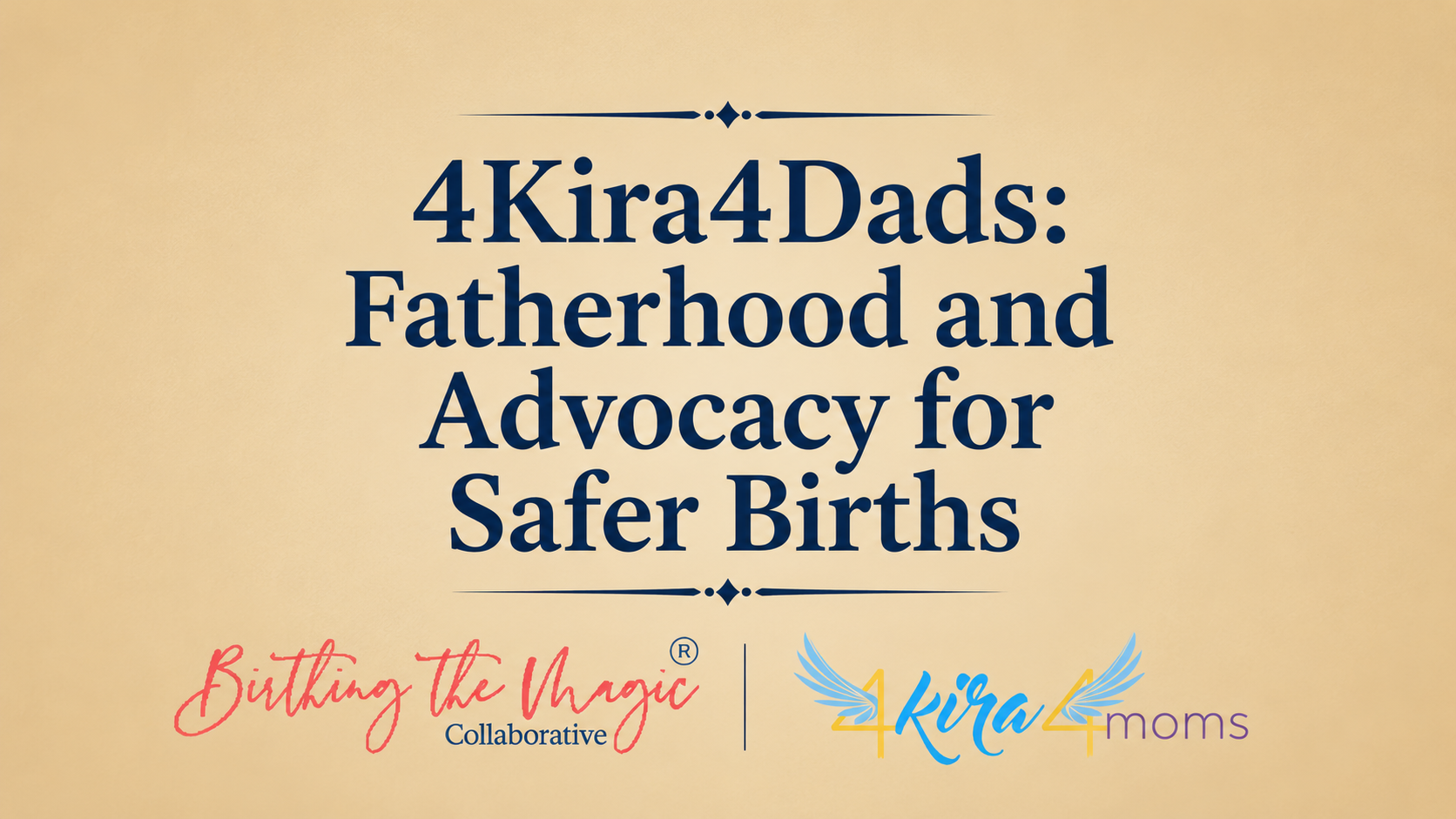 4Kira4Dads: Fatherhood and Advocacy for Safer Births