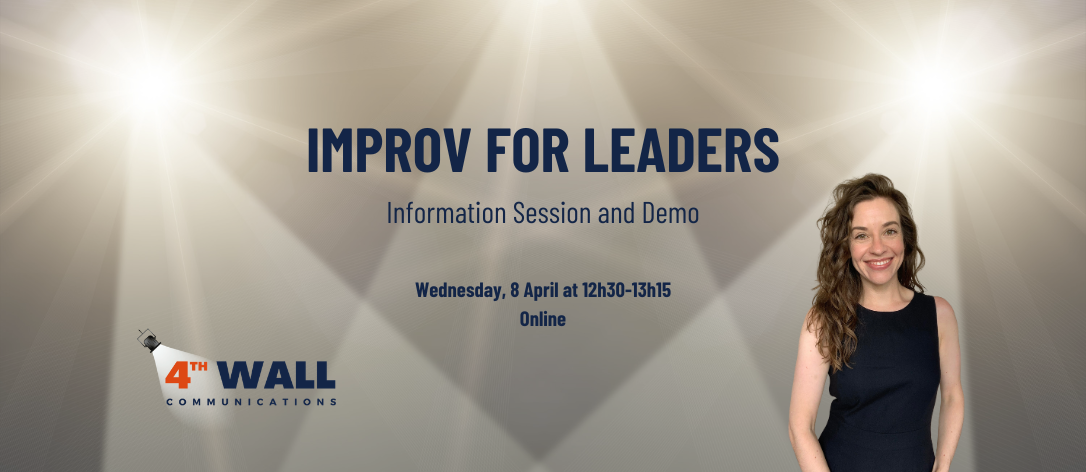A digital advertisement for an online event titled 'Improv for Leaders,' scheduled for Wednesday, April 8, from 12:30 PM to 1:15 PM, hosted by 4th Wall Communications. The background features a spotlight effect, with a smiling woman in a black sleeveless dress on the right side.