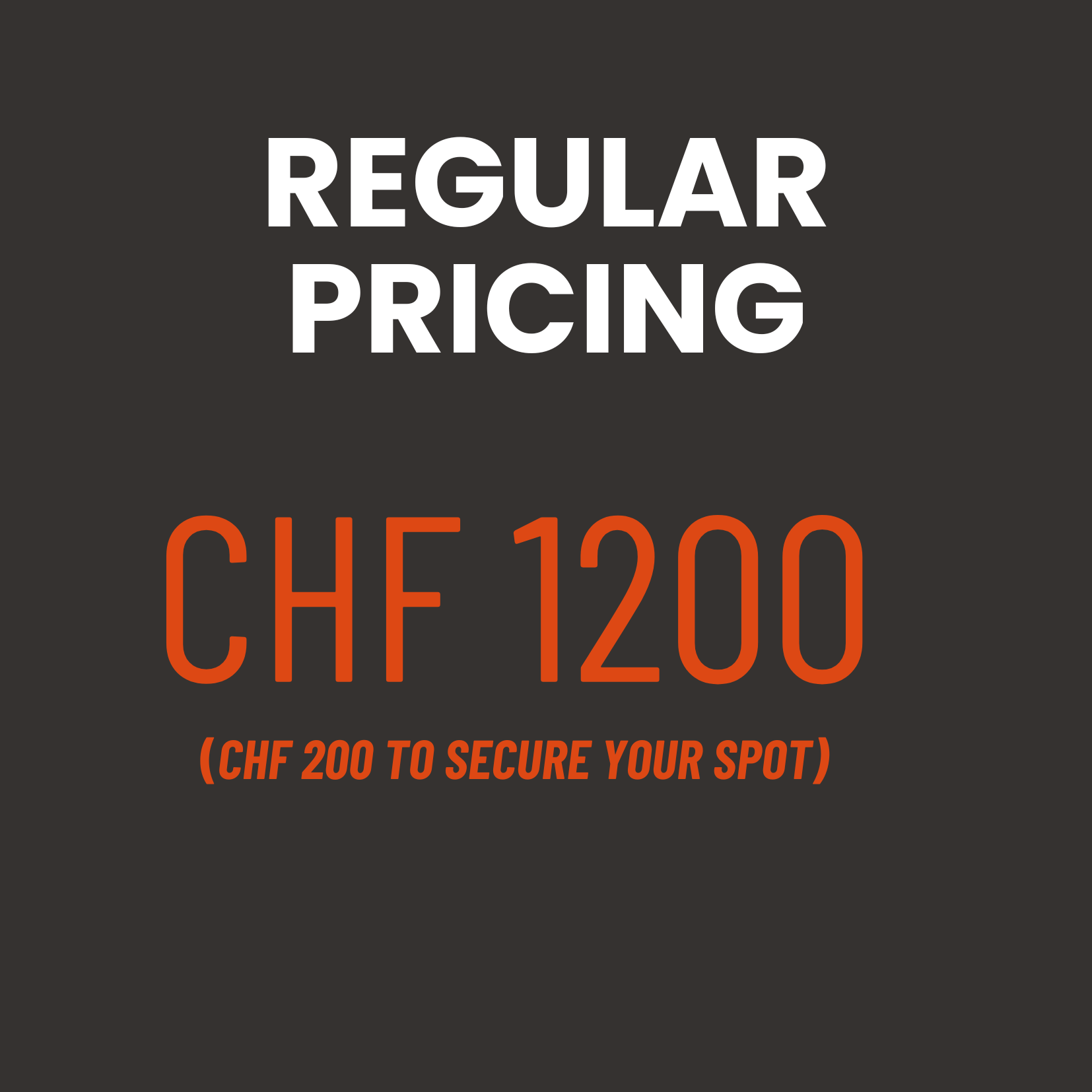 Sign displaying regular pricing with a price of CHF 1200, requiring a CHF 200 deposit to secure a spot.
