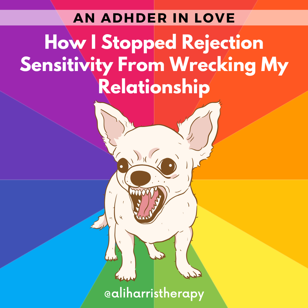 An ADHDer In Love - How I Stopped Rejection Sensitivity From Wrecking My Relationship