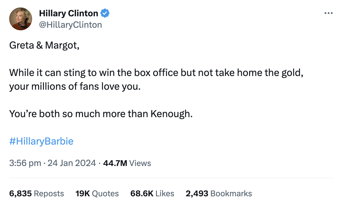 Tweet which reads:   Greta & Margot,  While it can sting to win the box office but not take home the gold, your millions of fans love you.    You’re both so much more than Kenough.  #HillaryBarbie