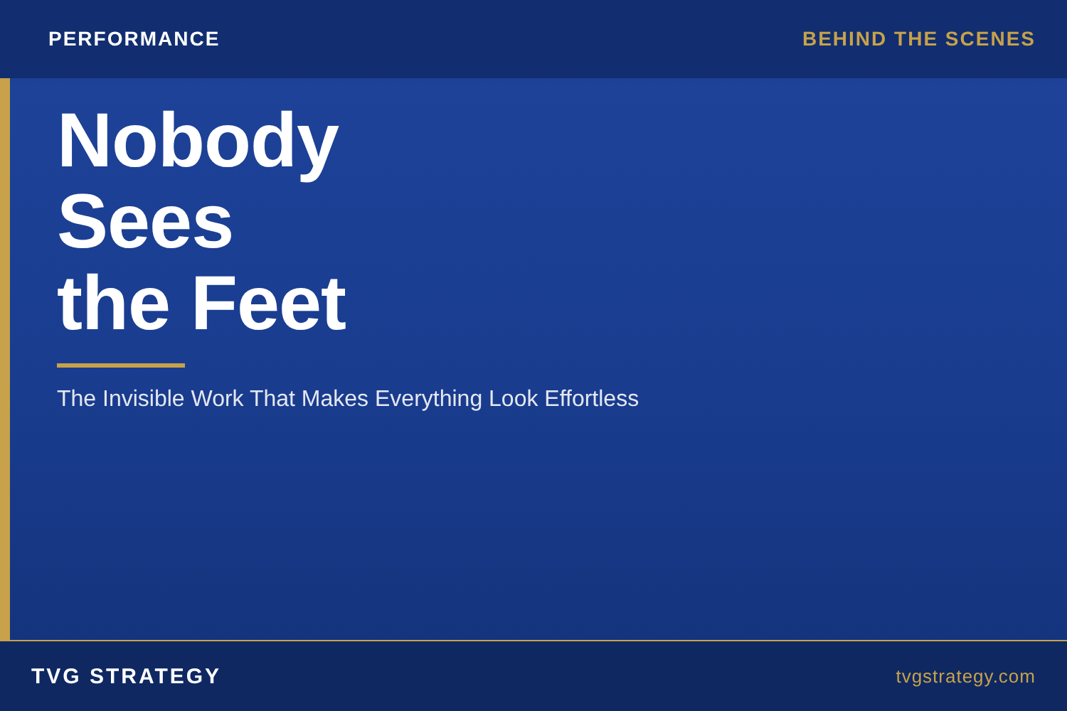 Nobody sees the feet.