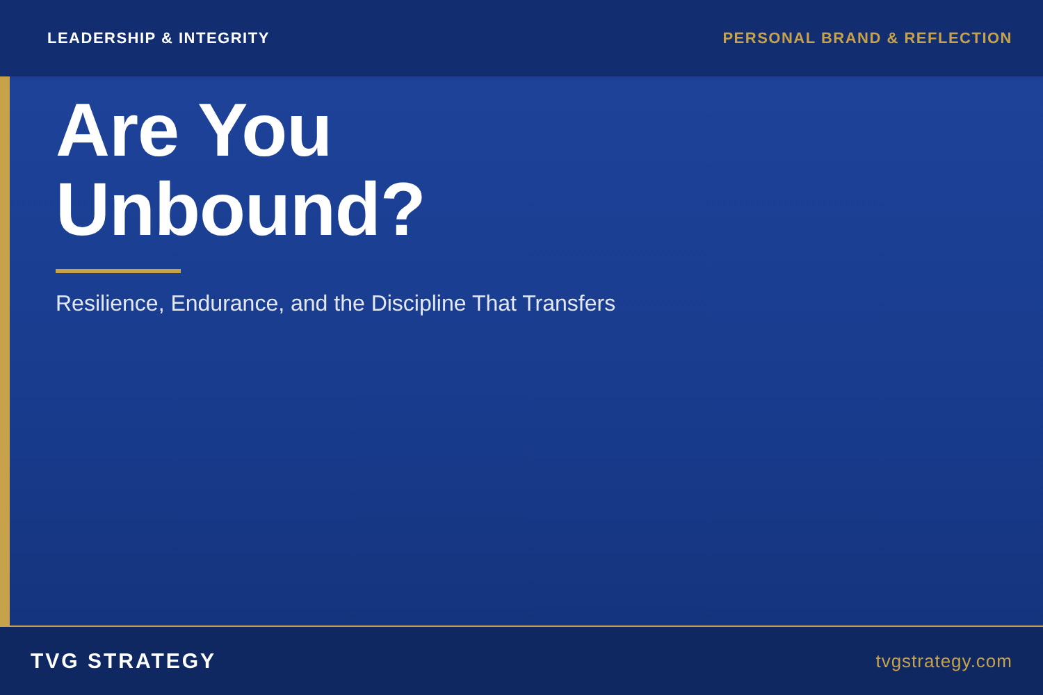 Are You Unbound? Resilience, Endurance, and the Discipline That Transfers