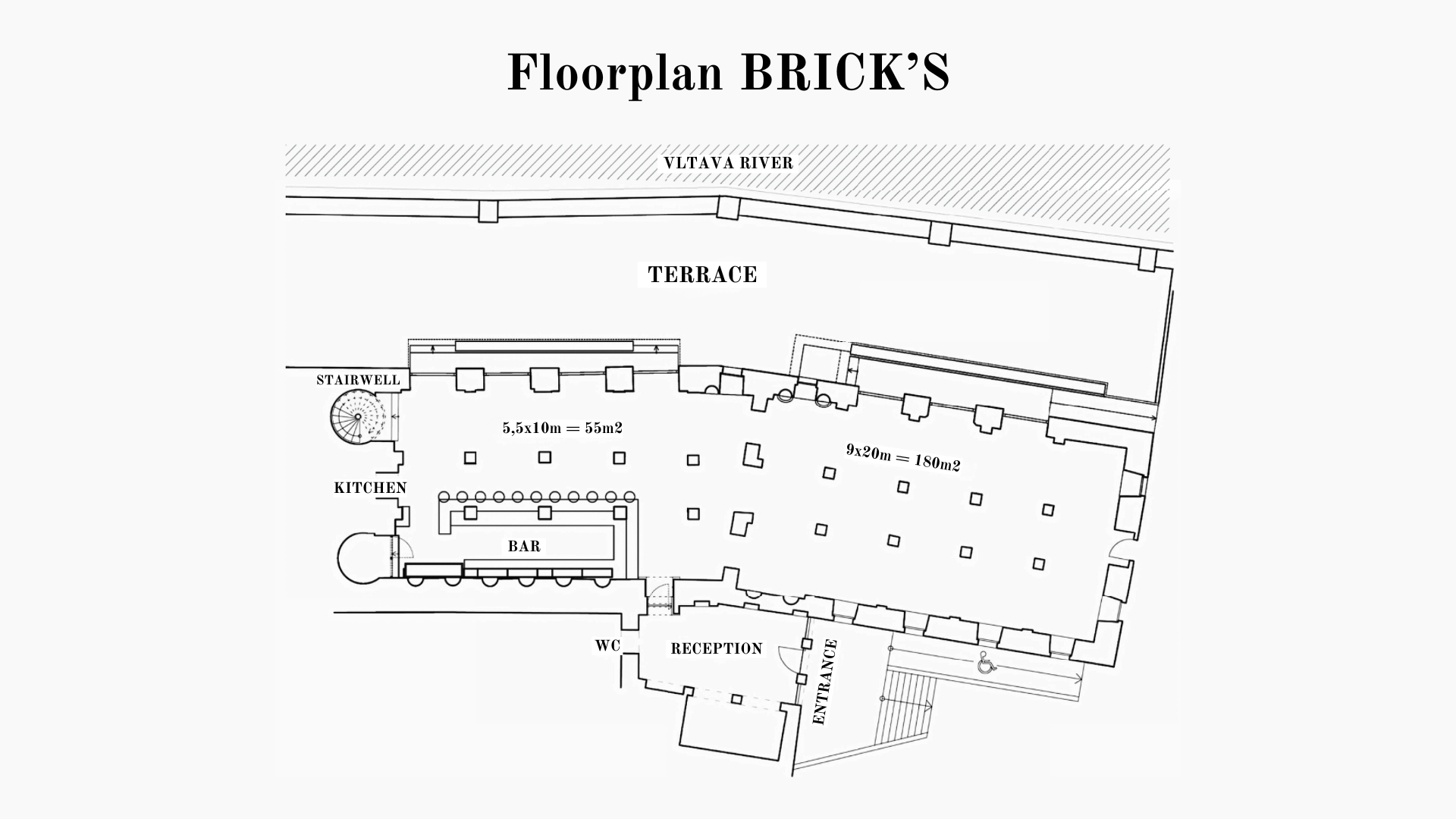 Půdorys prostoru označeného "Brick's" s prostory zahrnujícími terrace kuchyň, bar, recepci, WC, schodišťovou šachtu, s rozměry a zákresem okolní řeky.