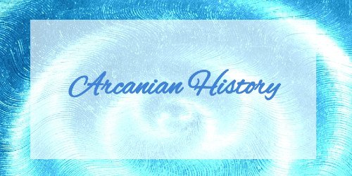 Arcanian History
