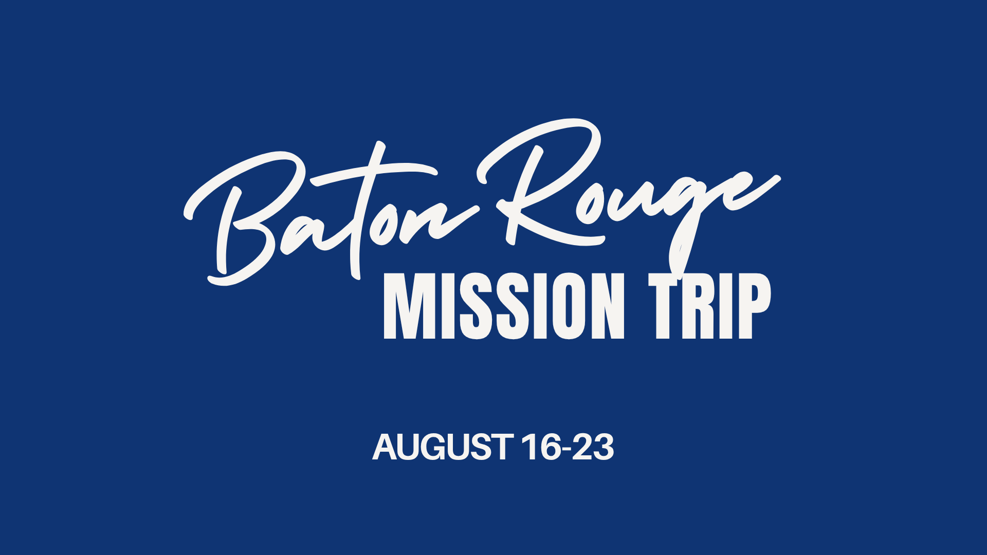 Baton Rouge Mission Trip
