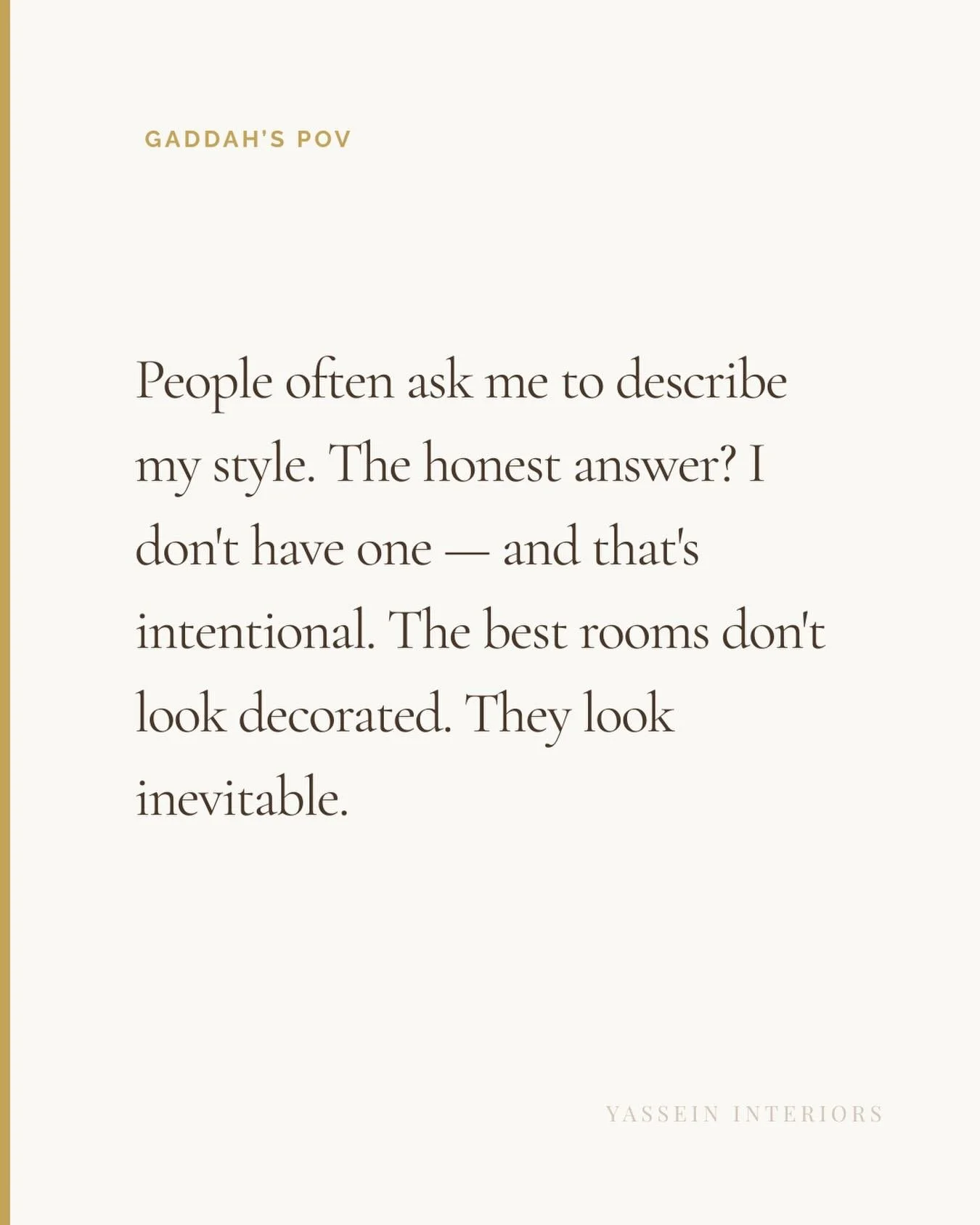 People often ask what my signature style is. After twenty years and hundreds of rooms, my answer is always the same: I don&rsquo;t have one.
And that&rsquo;s not a gap &mdash; it&rsquo;s a philosophy.

Every client I work with has spent years buildin