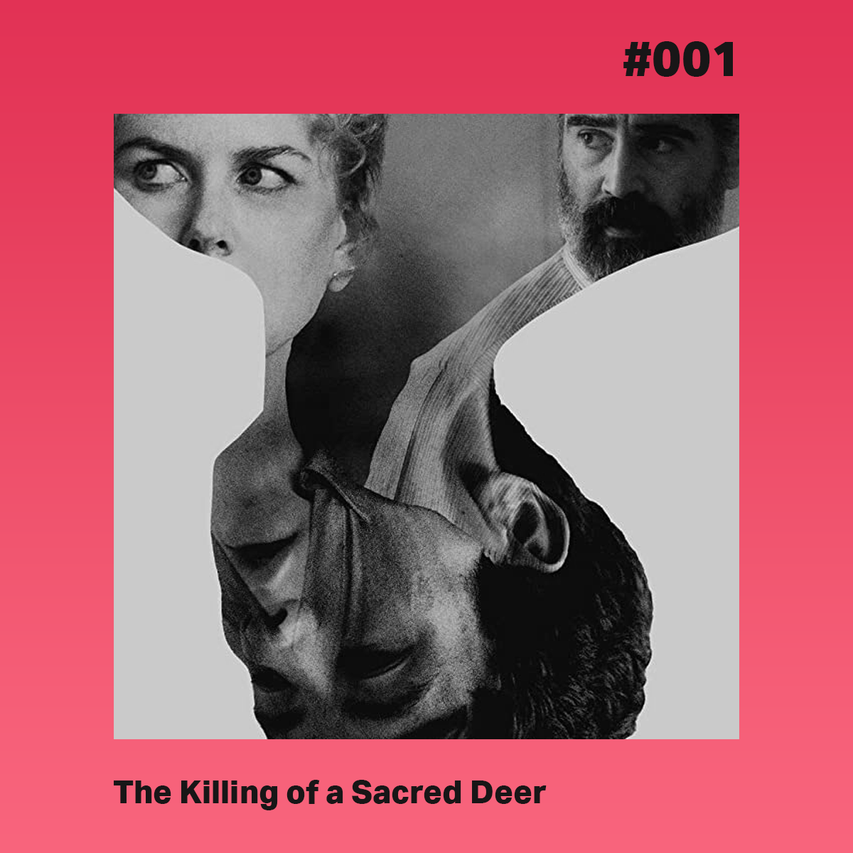 #001 - The Killing of a Sacred Deer