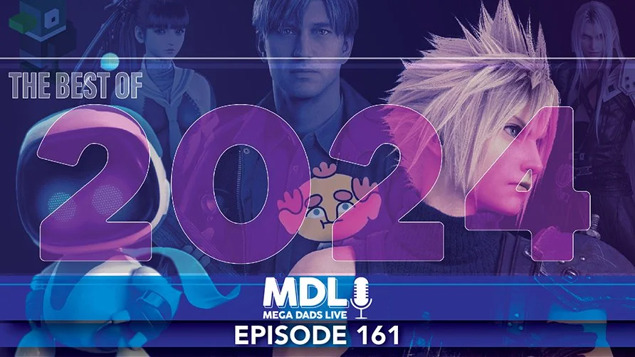 Mega Dads Live #161 - Best of 2024