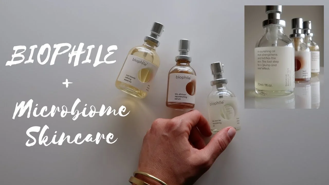 A Review of Biophile + An Exposition on Microbiome-Focused Skincare