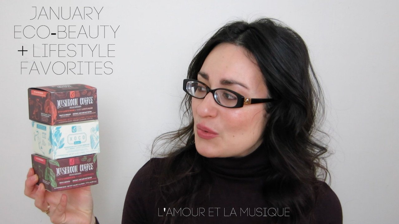 January Eco-Beauty + Lifestyle Favorites // January PLAYLIST