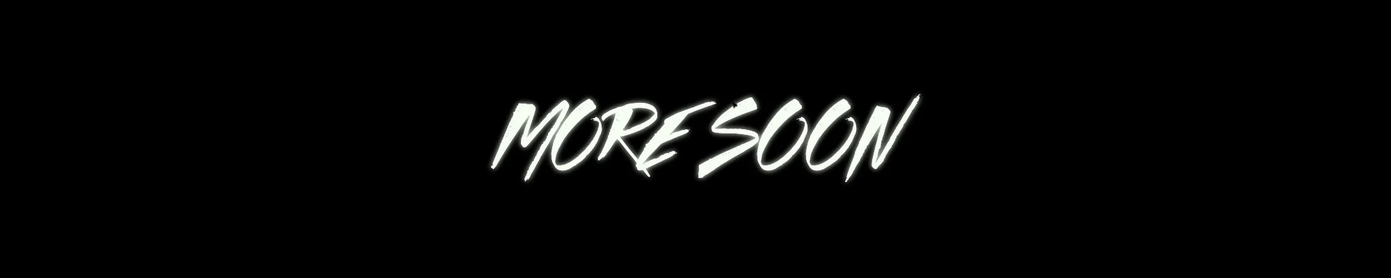 More Soon Header Text STILL.jpg