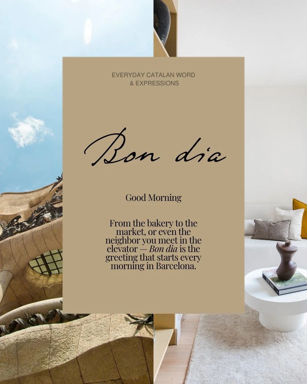 In Barcelona, mornings begin with two simple words: Bon dia.

You&rsquo;ll hear them at the market, from your barista, or a friendly neighbour. It&rsquo;s not just &ldquo;good morning.&rdquo; It&rsquo;s how the city greets you warmly, naturally, like