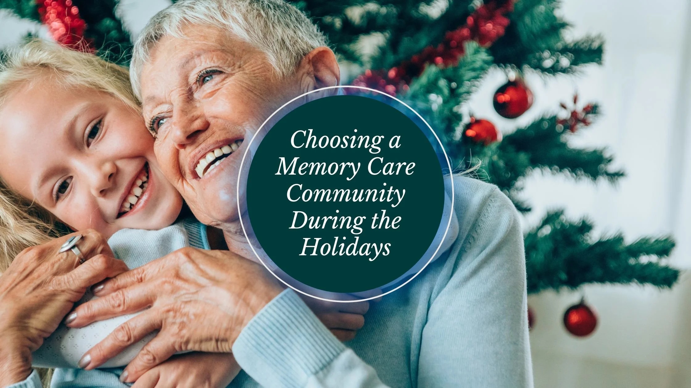 Choosing a Memory Care Community During the Holidays