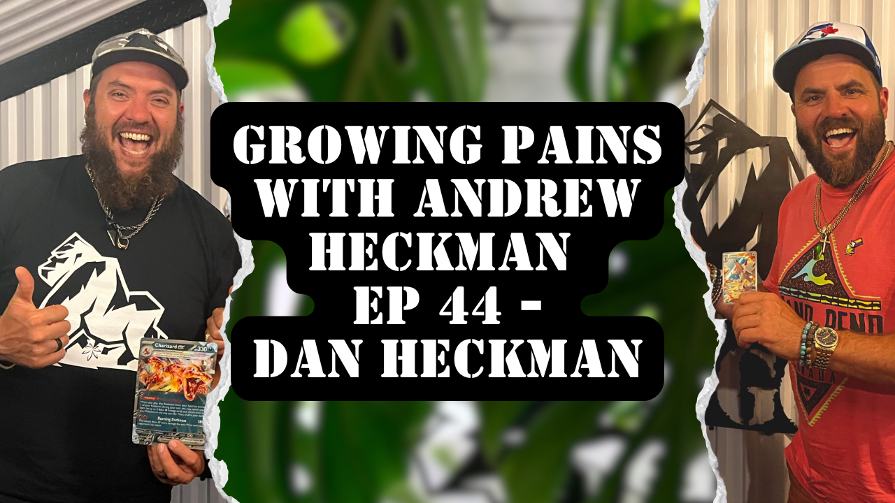 Growing Pains with Andrew Heckman - Ep 44 - Dan Heckman