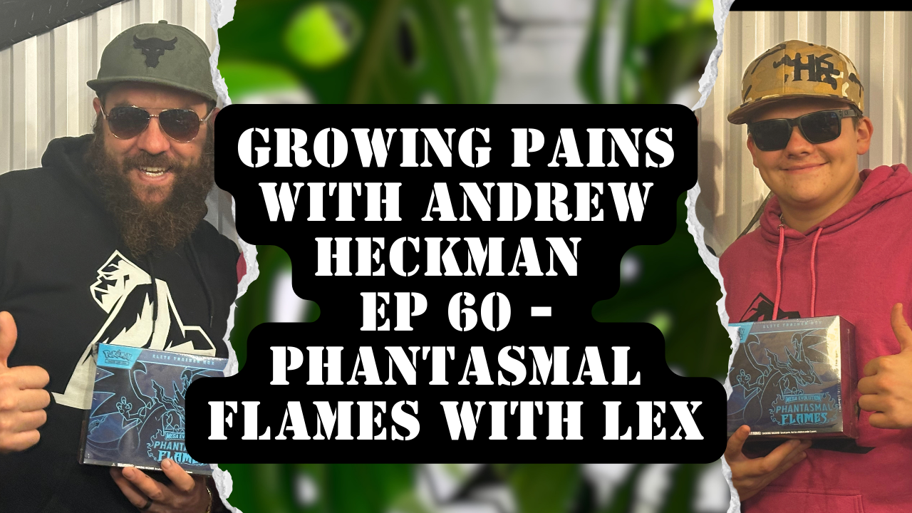 Growing Pains with Andrew Heckman - Ep60 - Phantasmal Flames with Lex