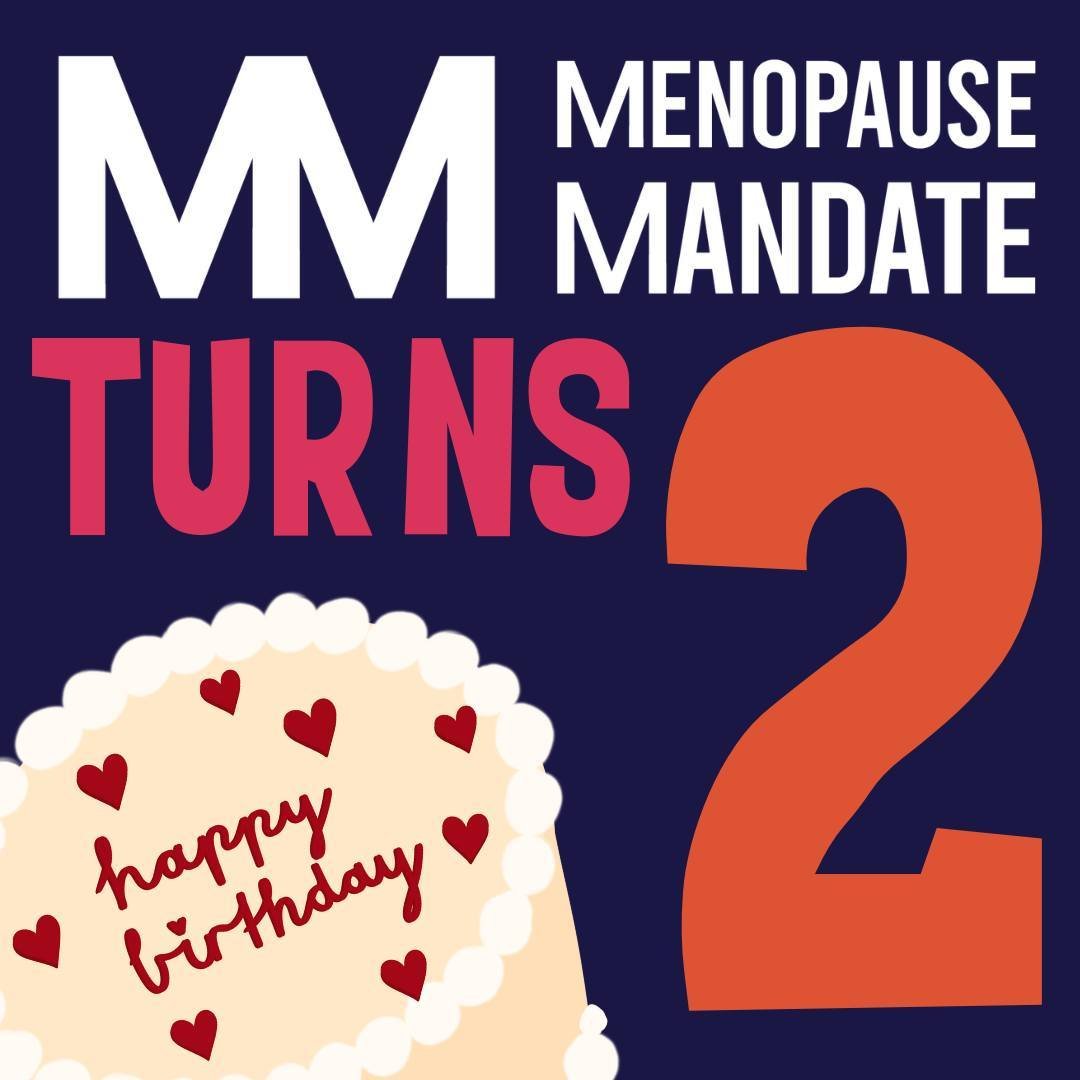 Menopause Mandate is turning 2 today! Can you believe it? These past 2 years have been a wild ride...

Big shoutout to everyone who has supported us on this journey, including our amazing Patrons, Advocates, Experts, and all our Supporters. We couldn
