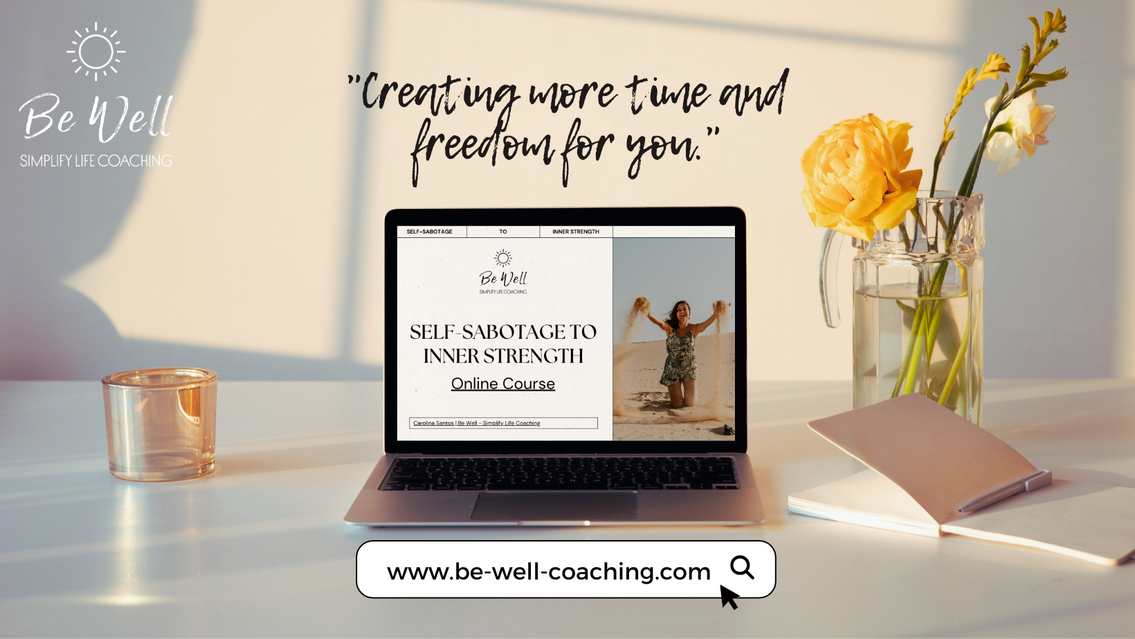 Laptop displaying the Self-Sabotage to Inner Strength online course on a minimalist workspace with flowers and notebook.