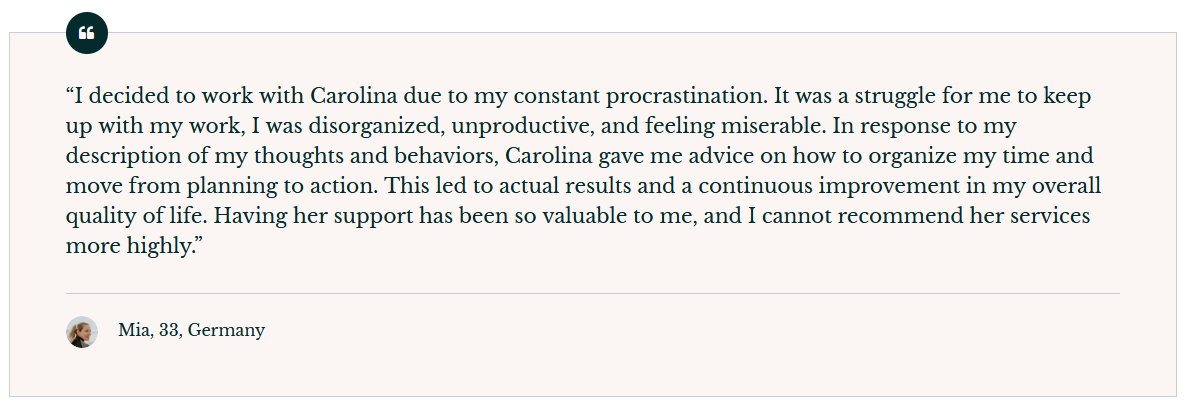 Testimonial from a coaching client describing improved productivity, organization, and confidence after overcoming procrastination.