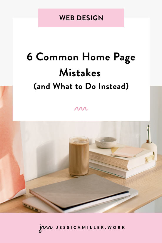 6 Common Home Page Mistakes (and What to Do Instead)