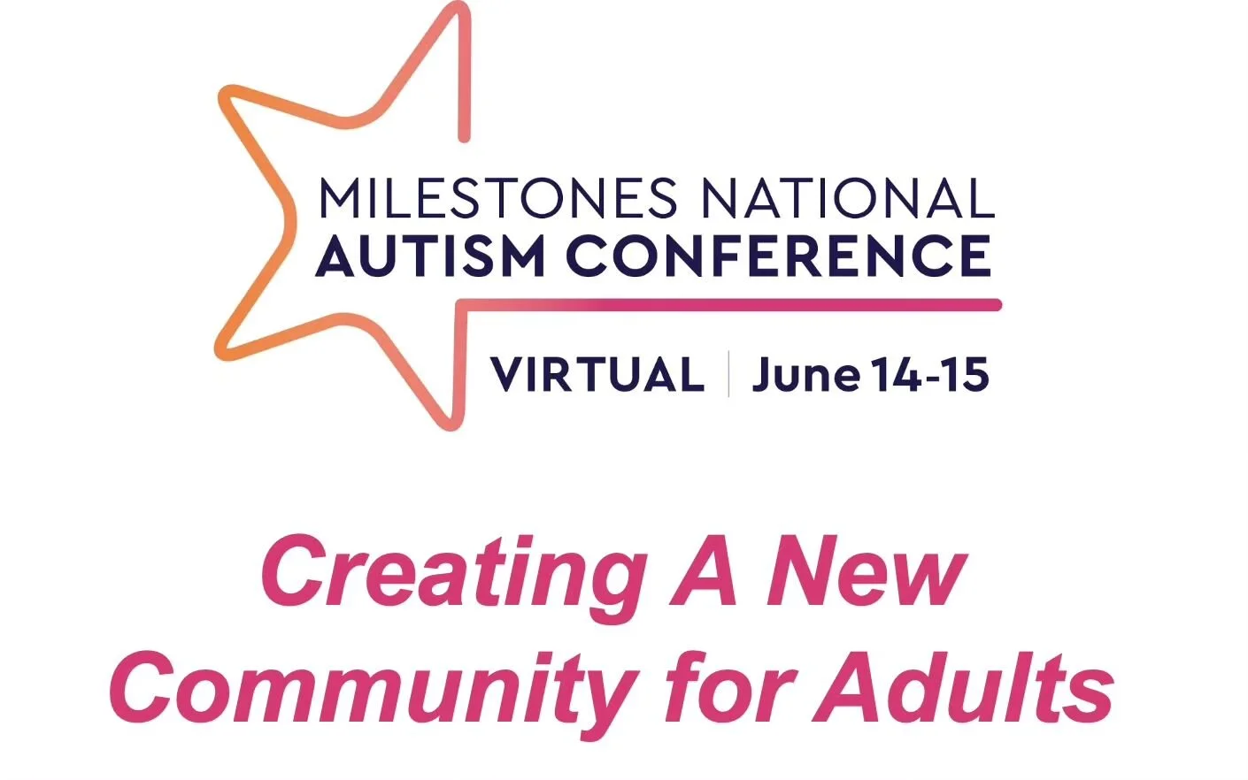 I am so excited to be a speaker at the 2023 Milestones National Autism Conference! Please join me for this virtual event, June 14th &amp; 15th, as I discuss Creating A New Community for Adults. Register now
and gain access to more than 70 sessions, f